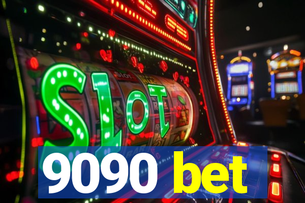 9090 bet